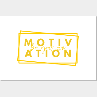 Be your Own Motivation - Yellow Posters and Art